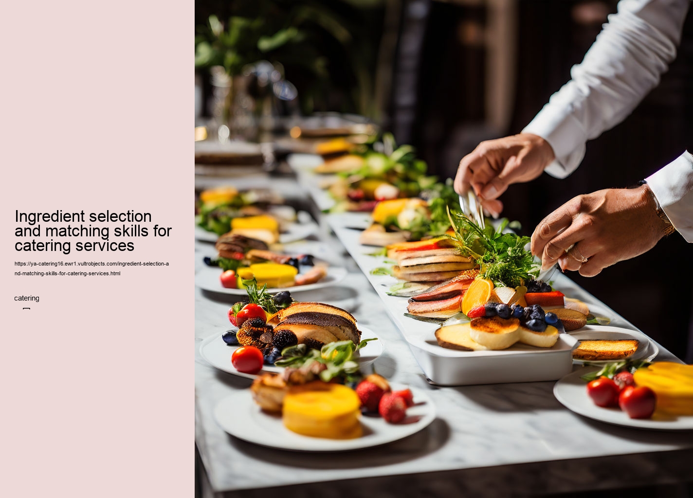 Ingredient selection and matching skills for catering services